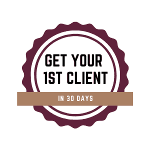 Get Your 1st Consulting/Coaching Client in 30 Days